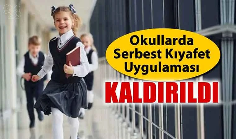 Okullardaki serbest kıyafet kaldırıldı