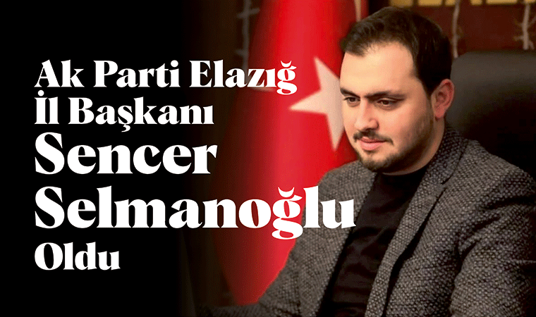 AK Parti İl Başkanı Sencer Selmanoğlu