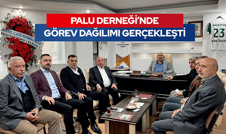 Palu Derneği'nde görev dağılımı