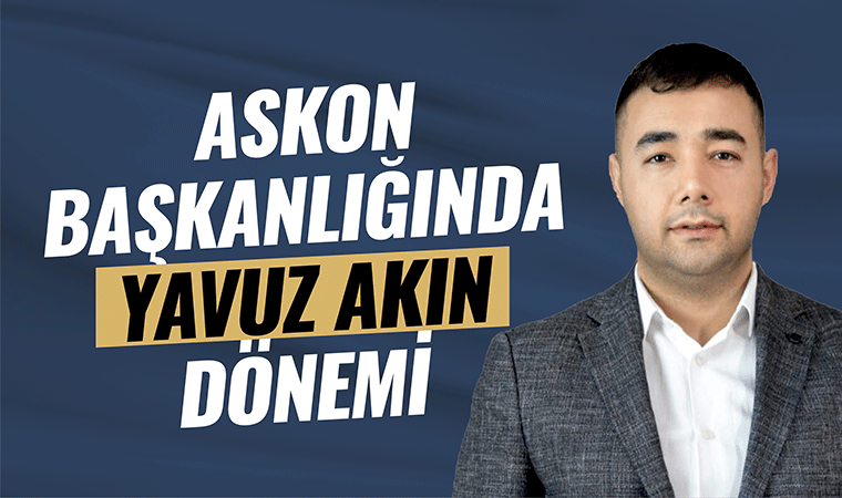 ASKON Başkanı Yavuz Akın oldu