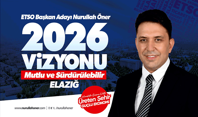 Öner, mutlu ve sürdürülebilir Elazığ