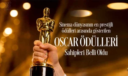 Oscar Ödülleri’nde kazananlar açıklandı