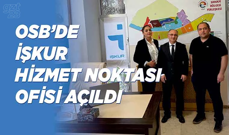 OSB’de, İŞKUR Ofisi açıldı