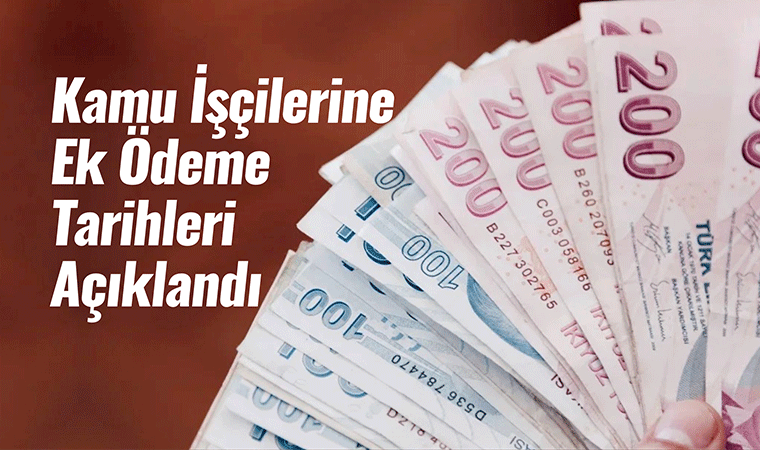 Kamu işçilerine ek ödeme tarihleri