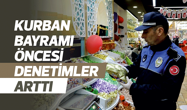 Zabıtadan bayram öncesi denetim