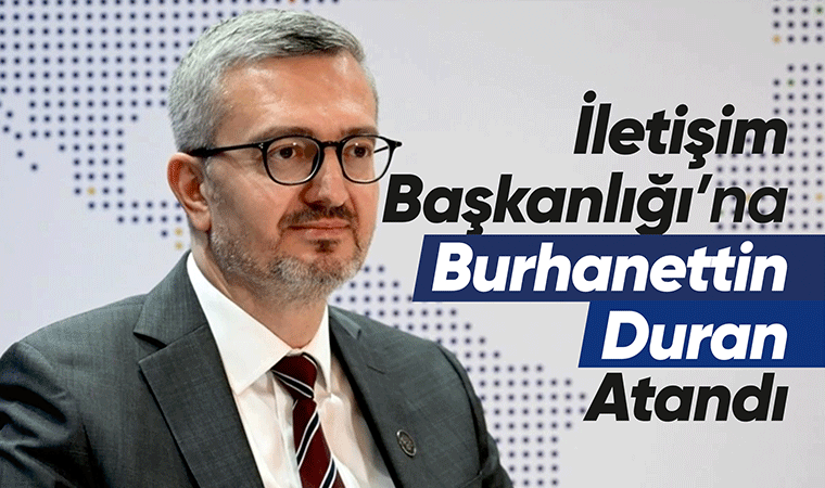 İletişim Başkanlığı'na Duran atandı