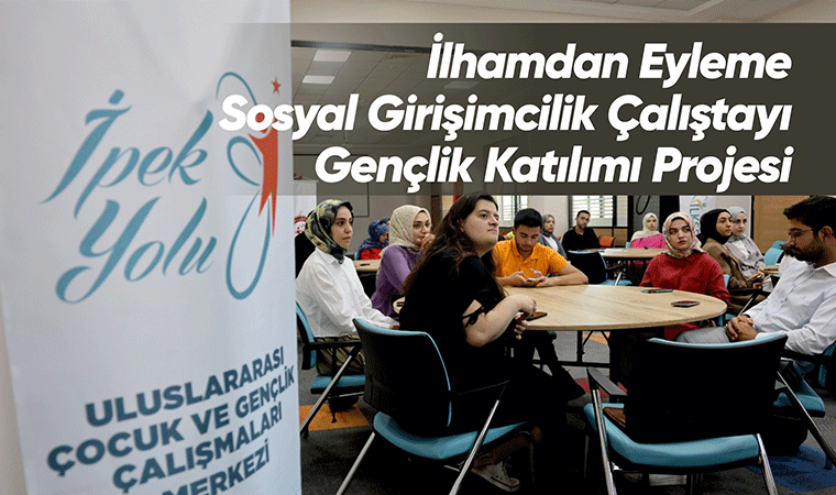 Sosyal Girişimcilik Çalıştayı yapıldı