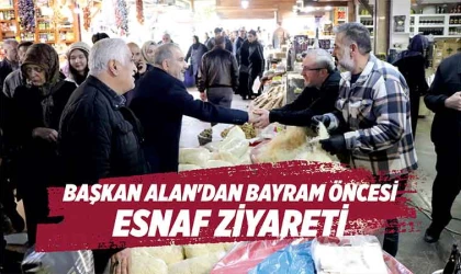Başkan Alan'dan esnaf ziyareti