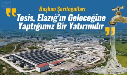 Elazığ’ın geleceğine yatırım